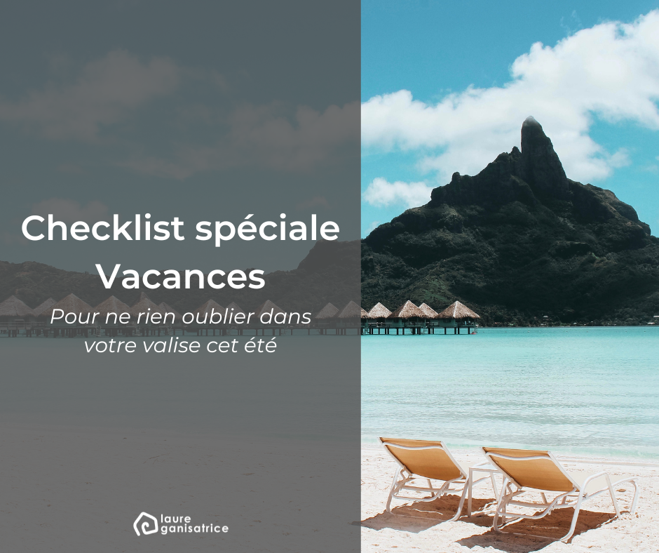 Checklist Sp Ciale Vacances Pour Ne Rien Oublier Dans Sa Valise Laure Ganisatrice