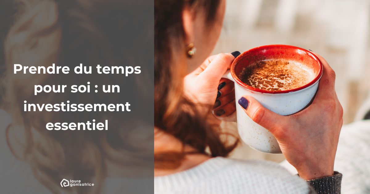 Prendre du temps pour soi : un investissement essentiel